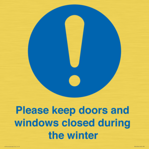 Please keep doors and windows closed during the winter